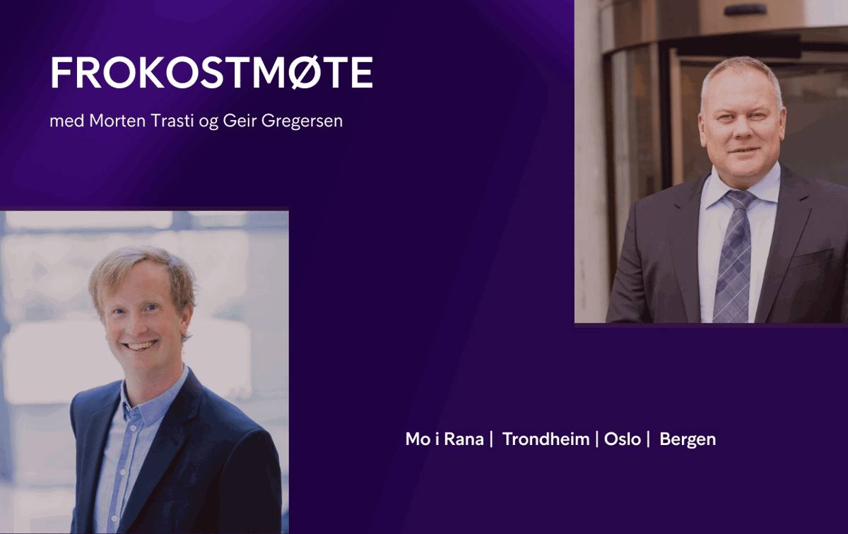 Frokostmøte med Morten Trasti og Geir Gregersen